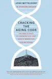 Cracking the Aging Code synopsis, comments