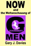 NOW and the Weltanschauung of Government Men synopsis, comments