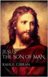 Jesus, The Son of Man synopsis, comments