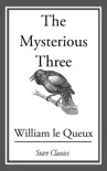 The Mysterious Three synopsis, comments