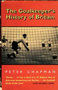 the goalkeeper’s history of britain (text only) book cover image