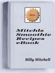 Mitchls Smoothie Recipes synopsis, comments