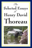 The Selected Essays of Henry David Thoreau synopsis, comments