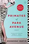 Primates of Park Avenue synopsis, comments
