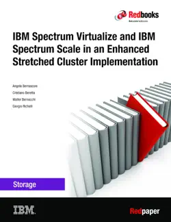 ibm spectrum virtualize and ibm spectrum scale in an enhanced stretched cluster implementation imagen de la portada del libro