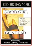 Good Girl Gone Bad synopsis, comments