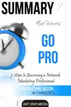 Eric Worre's Go Pro: 7 Steps to Becoming A Network Marketing Professional Summary sinopsis y comentarios