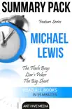 Feature Series Michael Lewis: Flash Boys, Liar’s Poker, The Big Short Summary Pack sinopsis y comentarios