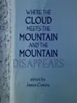 Where the Cloud Meets the Mountain and the Mountain Disappears synopsis, comments