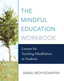 the mindful education workbook: lessons for teaching mindfulness to students book cover image