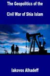 The Geopolitics of the Civil War of Shia Islam sinopsis y comentarios