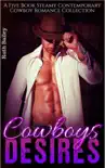 Cowboys Desires- A Five Book Steamy Contemporary Cowboy Romance Collection synopsis, comments