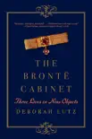 The Brontë Cabinet: Three Lives in Nine Objects sinopsis y comentarios