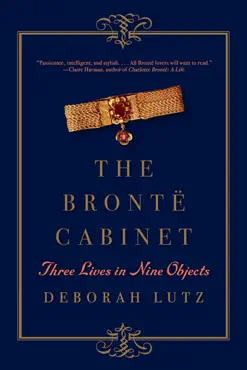 the brontë cabinet: three lives in nine objects imagen de la portada del libro