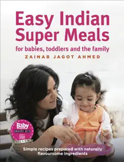 easy indian super meals for babies, toddlers and the family book cover image