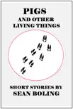 Pigs and Other Living Things synopsis, comments
