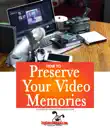 Preserve Your Video Memories synopsis, comments