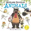 Hugless Douglas Animals sinopsis y comentarios