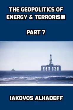 the geopolitics of energy & terrorism part 7 imagen de la portada del libro