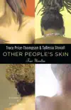 Other People's Skin sinopsis y comentarios