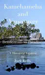Kamehameha and Vancouver, Rendezvous in Paradise synopsis, comments