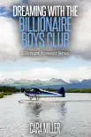 Dreaming with the Billionaire Boys Club synopsis, comments