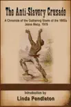 The Anti-Slavery Crusade of the Gathering Storm of the 1800s, Jesse Macy, 1919 synopsis, comments