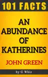 An Abundance of Katherines – 101 Amazing Facts sinopsis y comentarios