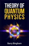 Theory of Quantum Physics