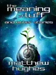 The Meaning of Luff and Other Stories synopsis, comments
