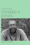 Understanding Edward P. Jones synopsis, comments