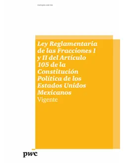 ley reglamentaria de las fracciones i y ii del artículo 105 de la constitución política de los estados unidos mexicanos imagen de la portada del libro