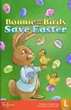 Bonnie and the Birds Save Easter book summary, reviews and download
