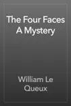 The Four Faces A Mystery reviews