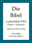Die Bibel, Lutherbibel 1912: Psalm und Johannes sinopsis y comentarios