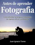 Antes de Aprender Fotografía e-book