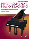 Professional Piano Teaching, Volume 1 - Elementary Levels