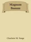 Magnum Bonum sinopsis y comentarios