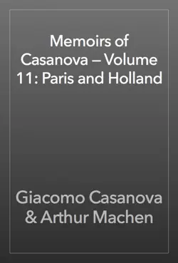 memoirs of casanova — volume 11: paris and holland book cover image