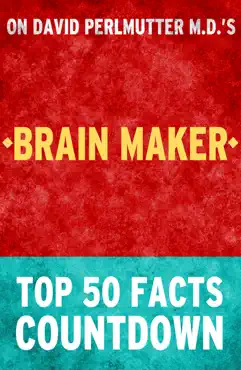 brain maker: by david perlmutter: top 50 facts countdown: reach the #1 fact imagen de la portada del libro