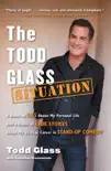 The Todd Glass Situation synopsis, comments