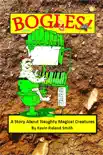 Bogles (A Story About Naughty Magical Creatures) sinopsis y comentarios