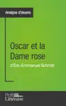 Oscar et la Dame rose d'Éric-Emmanuel Schmitt sinopsis y comentarios