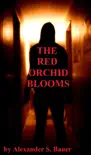 The Red Orchid Blooms synopsis, comments