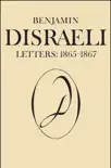 Benjamin Disraeli Letters synopsis, comments