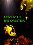 Aeschylus The Oresteia synopsis, comments