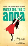 Mister God, This is Anna synopsis, comments