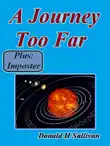 A Journey Too Far Plus Imposter synopsis, comments
