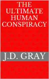 The Ultimate Human Conspiracy synopsis, comments