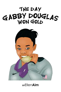the day gabby douglas won gold book cover image